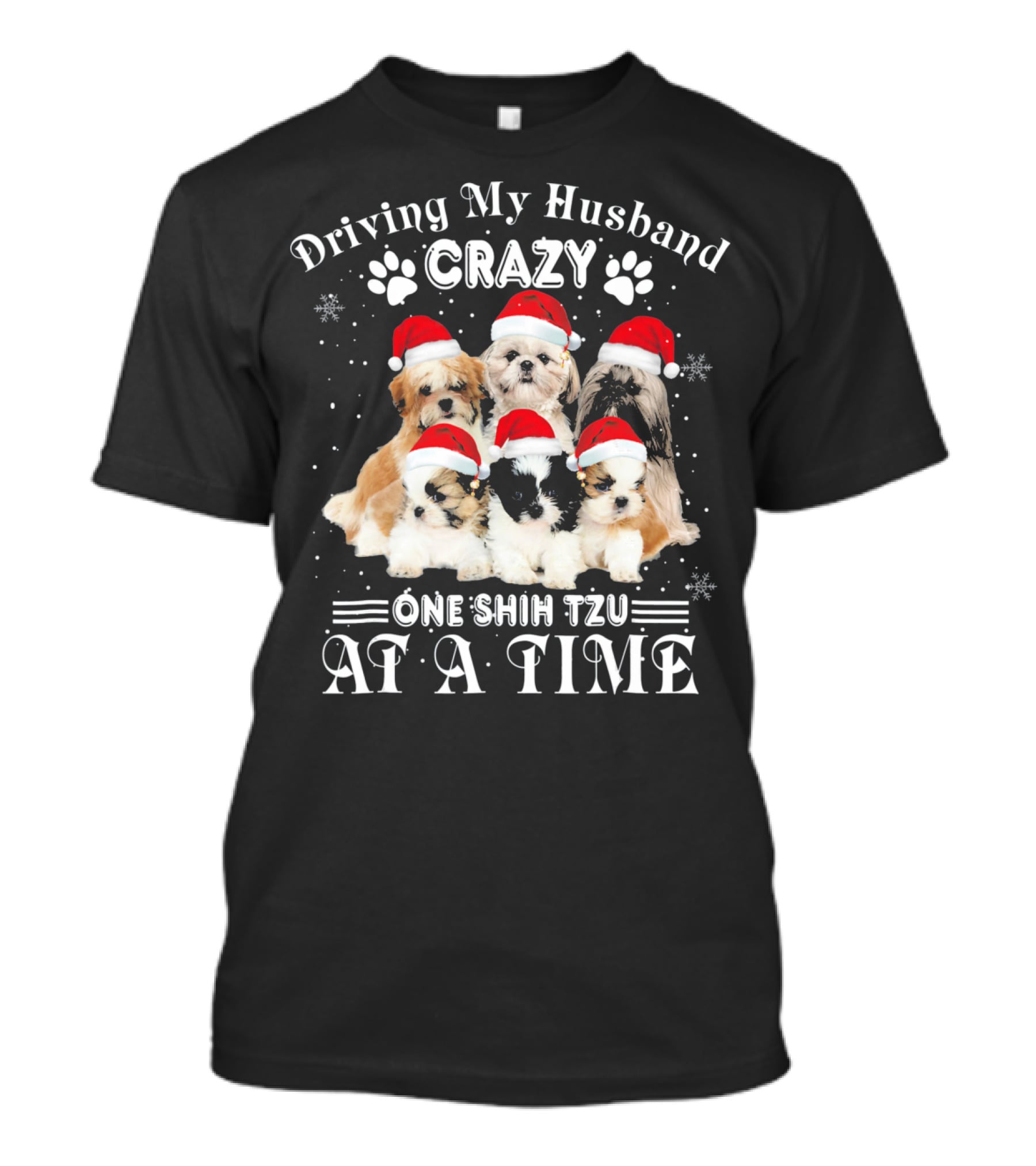 Driving My Husband Crazy One Shih Tzu At A Time T-Shirt