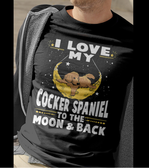 I Love My Cocker Spaniel Relaxing On A Crescent Moon Surrounded By Stars T-Shirt