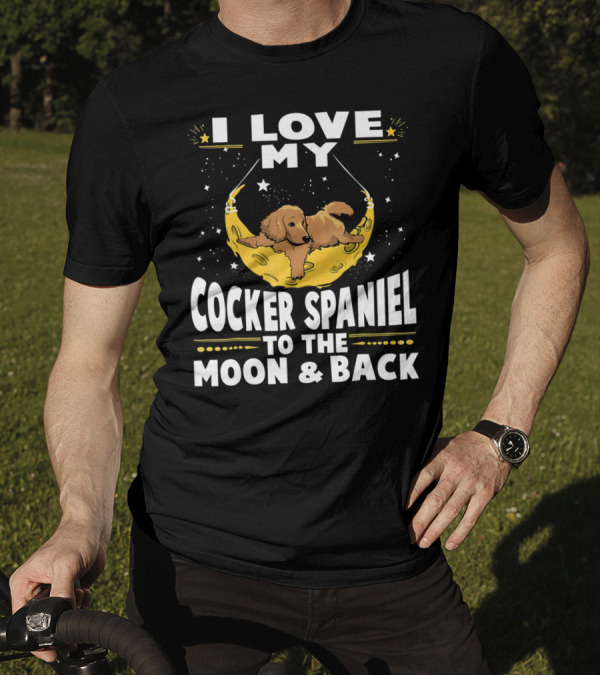 I Love My Cocker Spaniel Relaxing On A Crescent Moon Surrounded By Stars T-Shirt