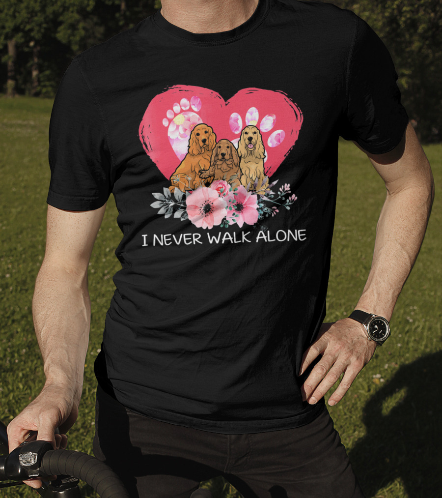 I Never Walk Alone Cocker Spaniel Dog Heart Paw Flower Trio T-Shirt