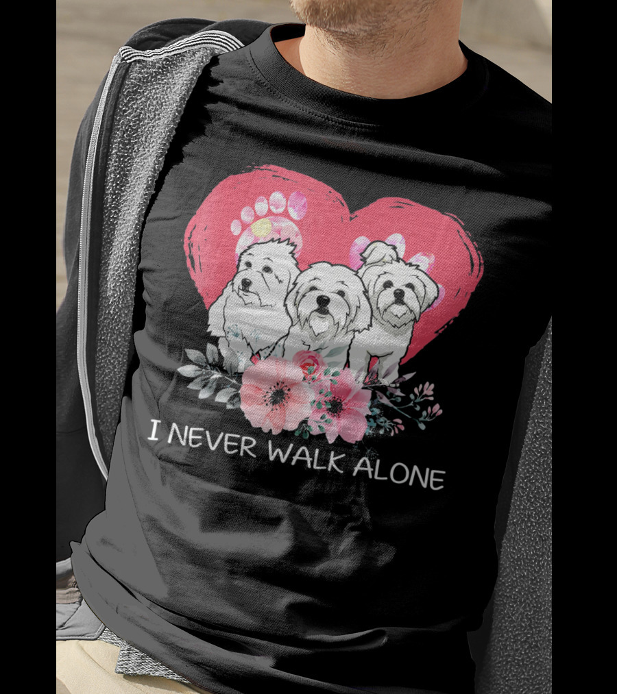 I Never Walk Alone Maltese Dog Heart And Flowers T-Shirt
