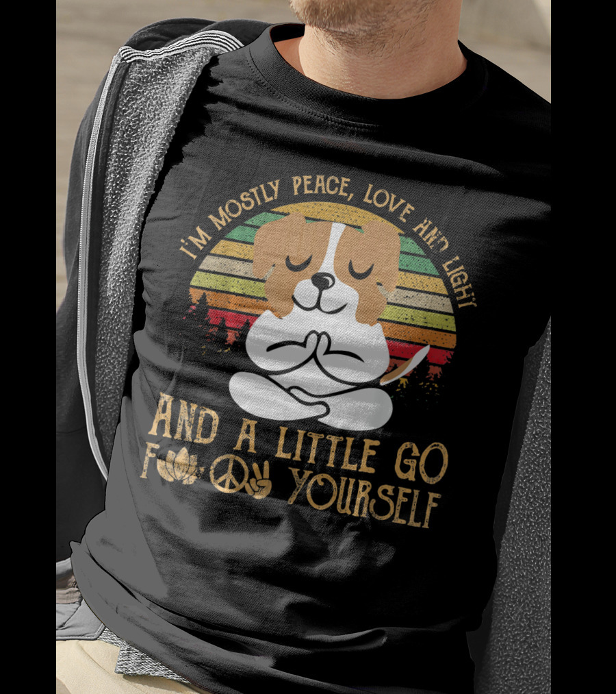 I'm Mostly Peace Love And Light Jack Russell Dog And A Little Go F Yourself T-Shirt
