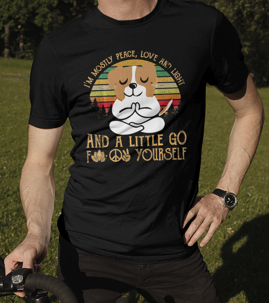 I'm Mostly Peace Love And Light Jack Russell Dog And A Little Go F Yourself T-Shirt