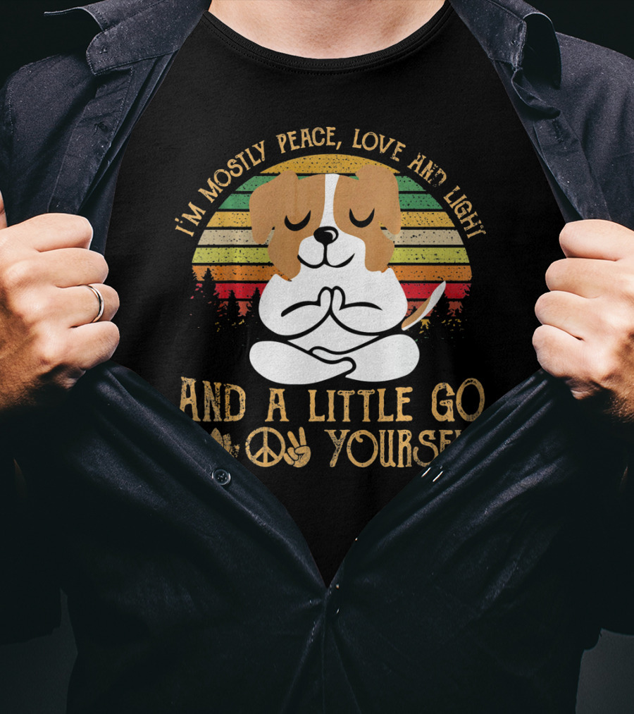 I'm Mostly Peace Love And Light Jack Russell Dog And A Little Go F Yourself T-Shirt