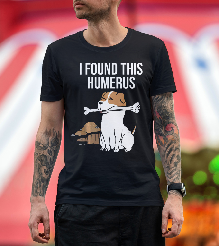Jack Russell Terrier with Bone I Found This Humerus T-Shirt