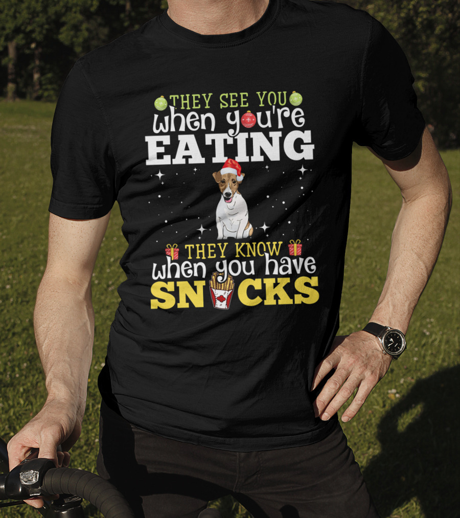 Jack Russell Xmas They See You When You're Eating They Know When You Have Snacks T-Shirt