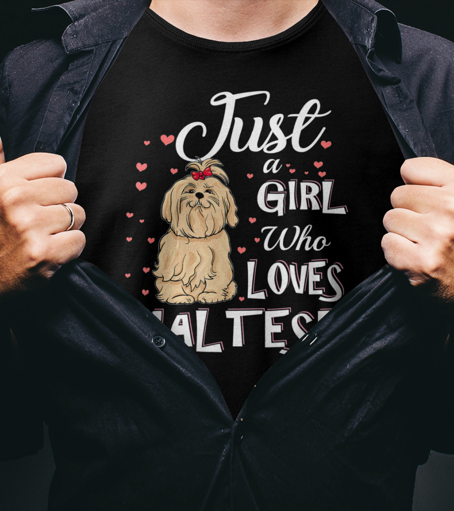 Just A Girl Who Loves Maltese With Cute Puppy Surrounded By Hearts T-Shirt