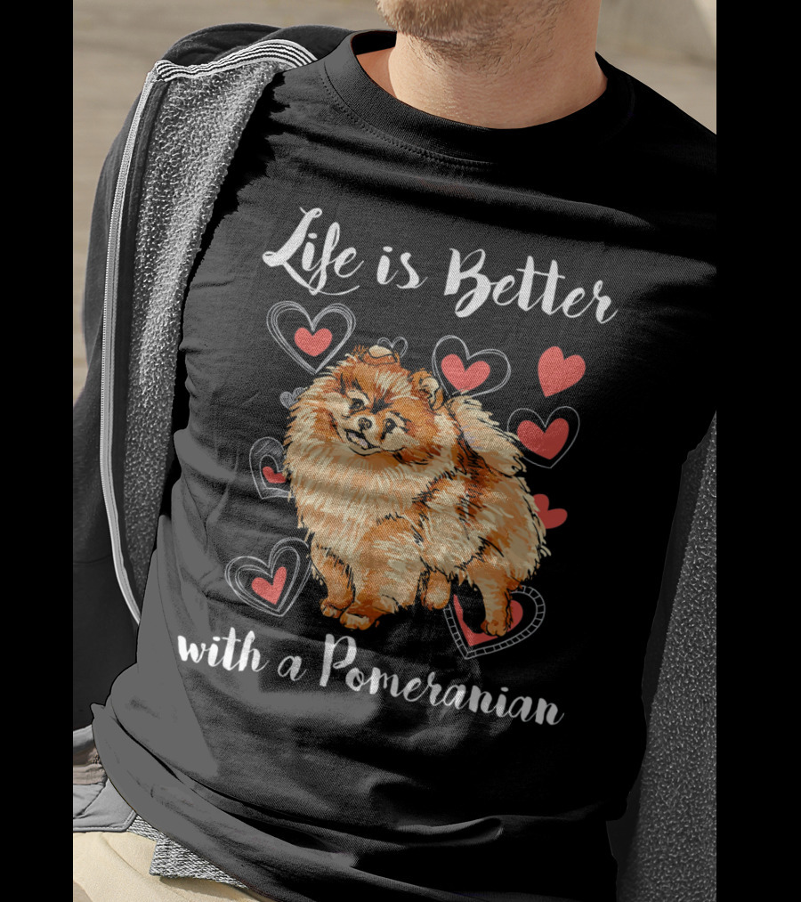Life Is Better With A Pomeranian Surrounded By Hearts T-Shirt