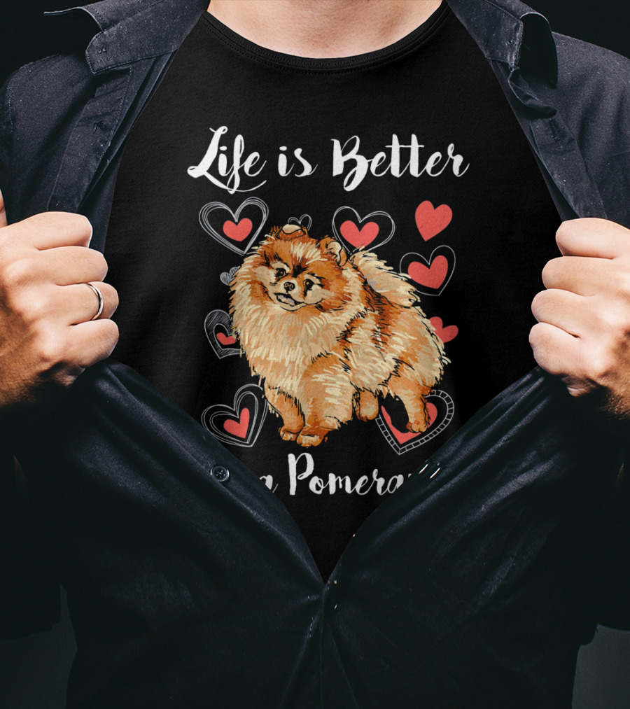 Life Is Better With A Pomeranian Surrounded By Hearts T-Shirt