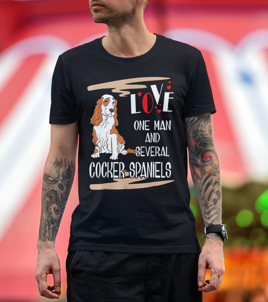 Love One Man and Several Cocker Spaniels T-Shirt