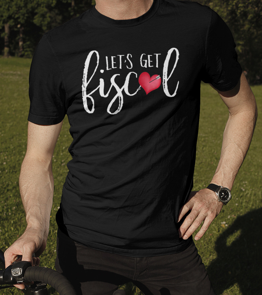 Let's Get Fiscal Accountant Heart Cute CP T-Shirt