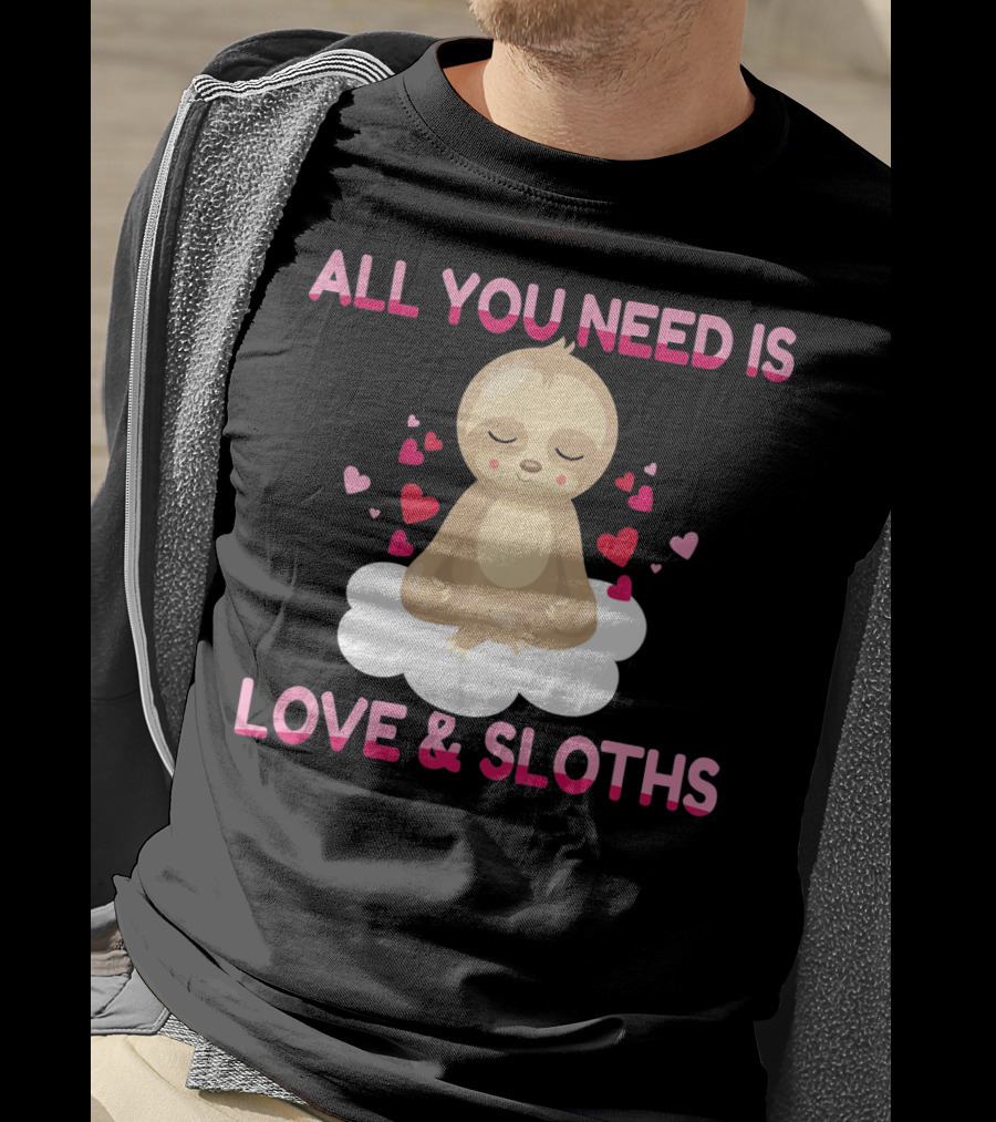 All You Need Is Love And Sloths Valentines Day Yoga T-Shirt