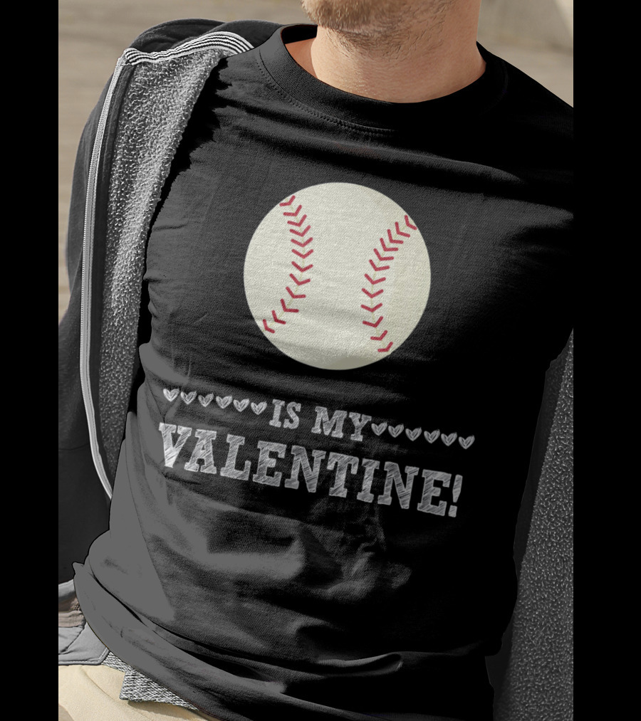 Baseball Is My Valentine Funny Sports Hearts T-Shirt