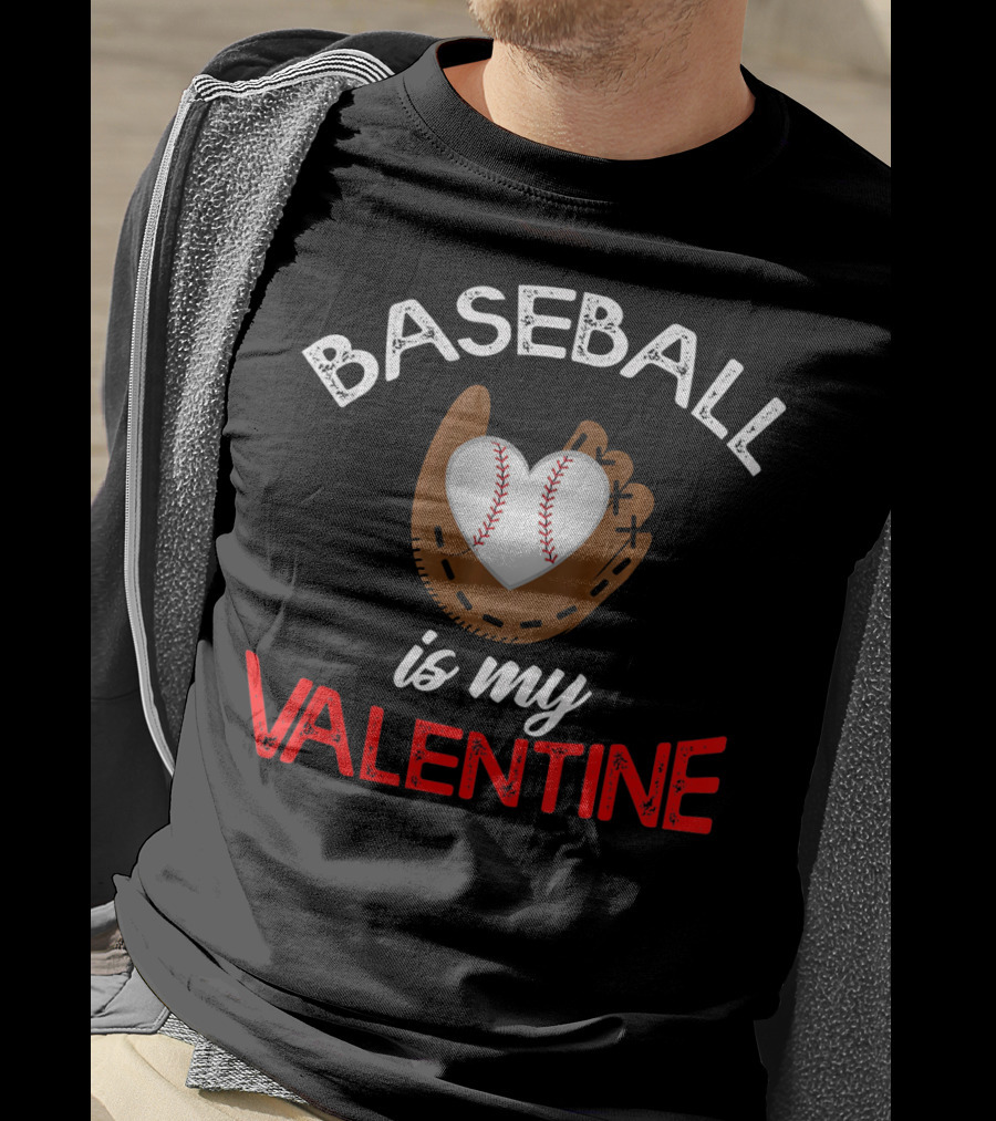 Baseball Is My Valentine Valentin Baseball Mitt Heart T-Shirt