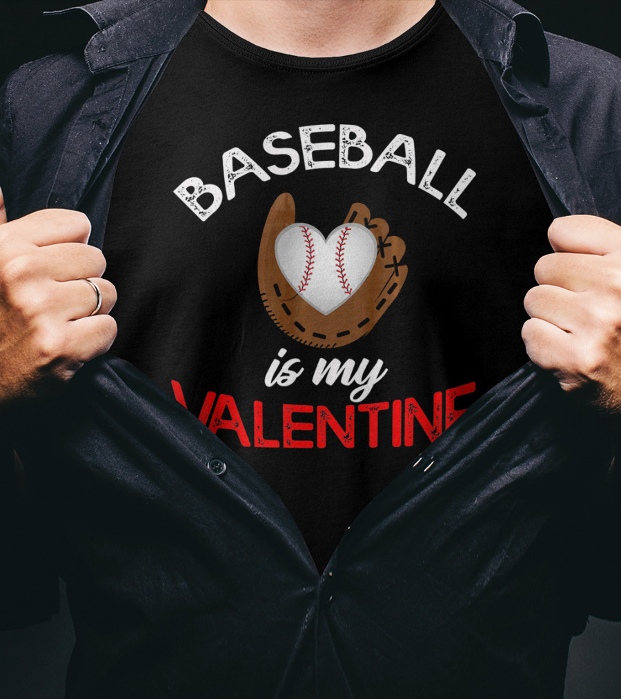 Baseball Is My Valentine Valentin Baseball Mitt Heart T-Shirt