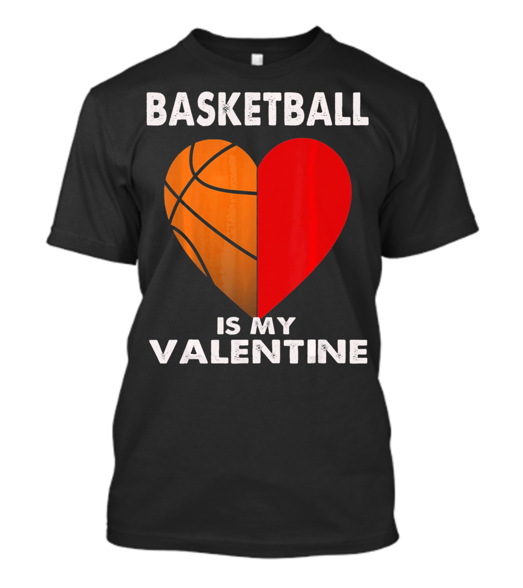 Basketball Is My Valentine Heart T-Shirt
