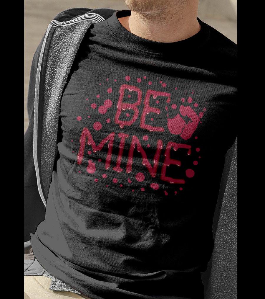 Be Mine Scary Blood Handprint Valentine's Day T-Shirt