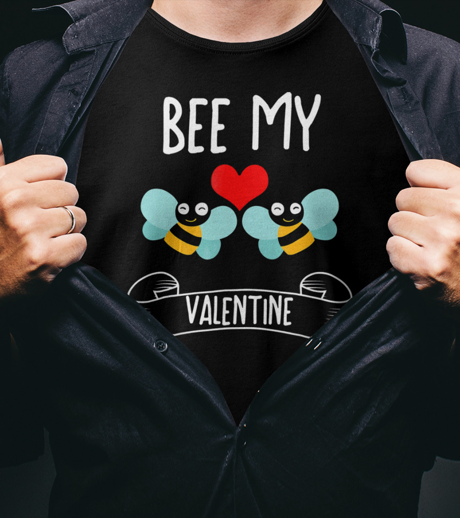 BEE MY VALENTINE With Smiling Bees And Heart T-Shirt