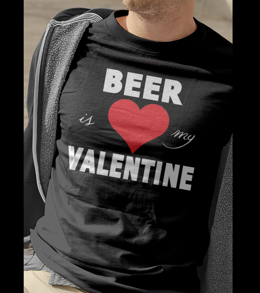 Beer Heart Is My Valentine T-Shirt
