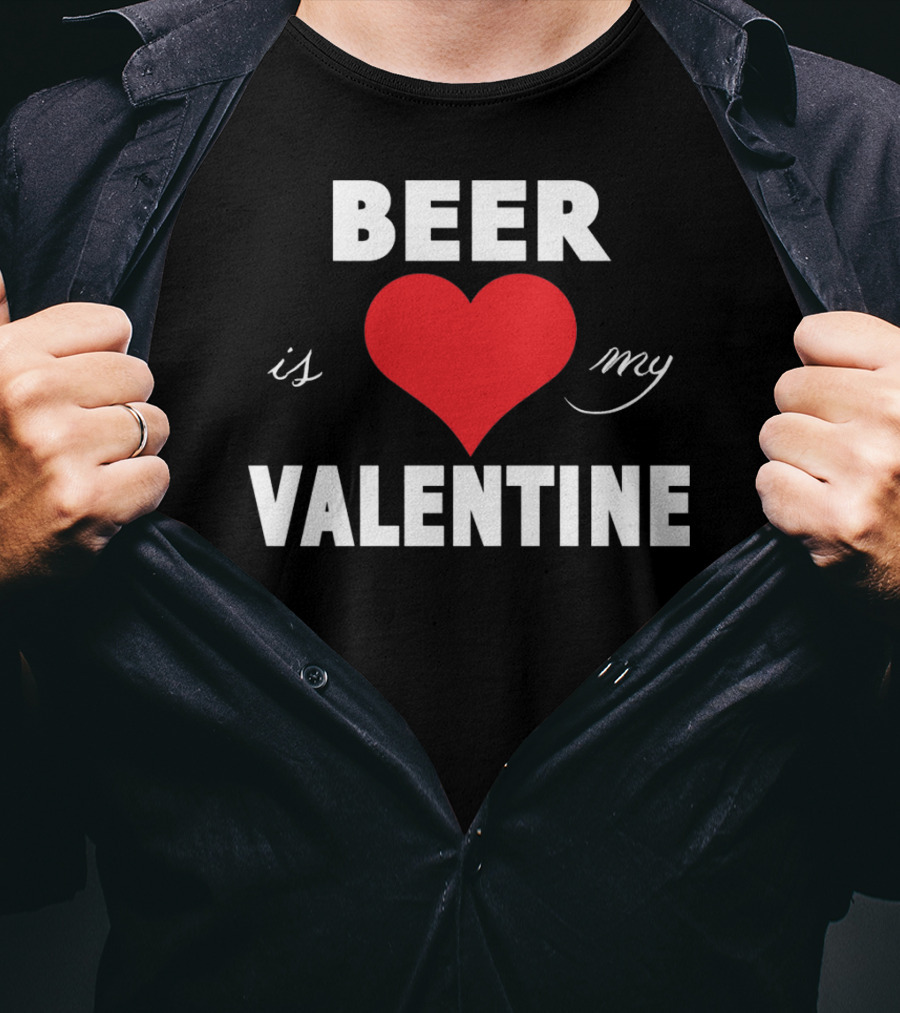 Beer Heart Is My Valentine T-Shirt