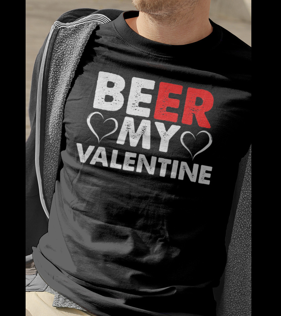 Beer My Valentine Valentine Hearts T-Shirt