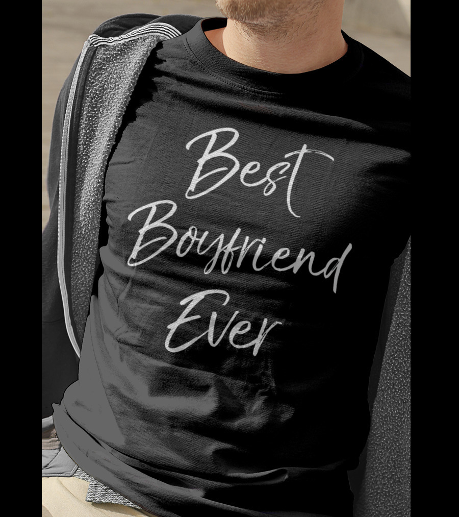Best Boyfriend Ever T-Shirt