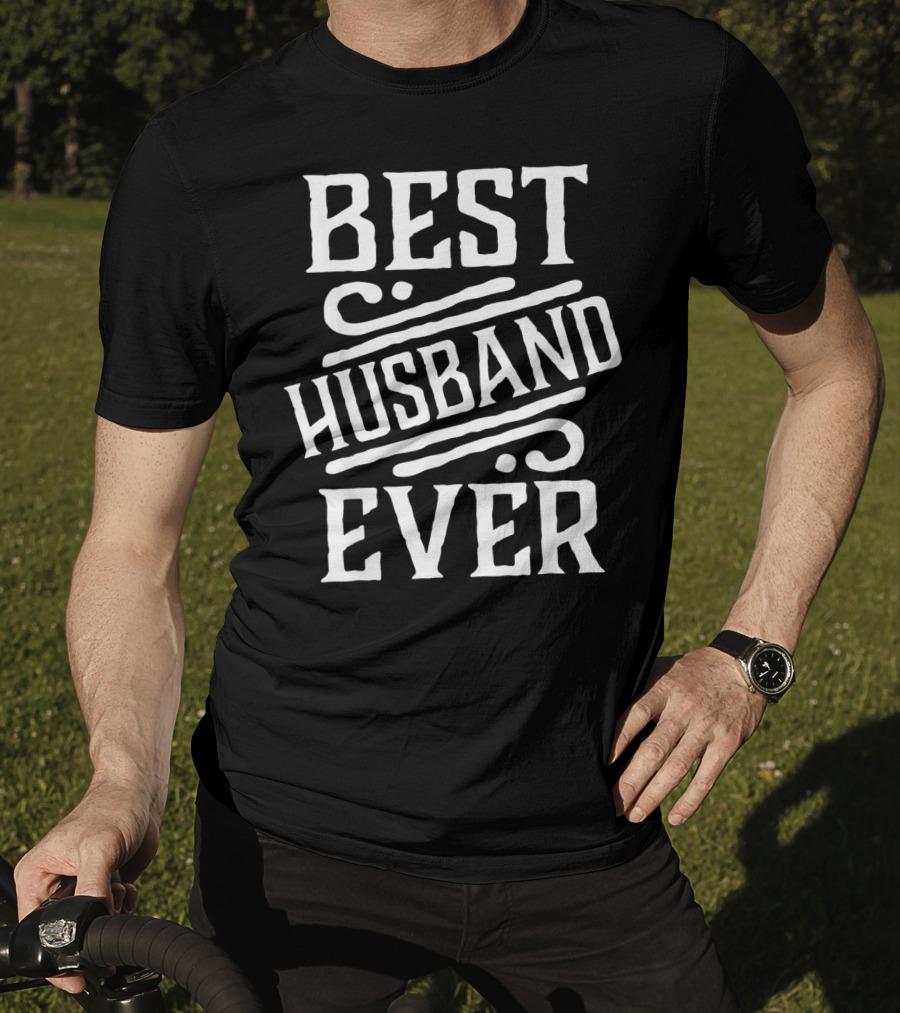 Best Husband Ever Valentine T-Shirt