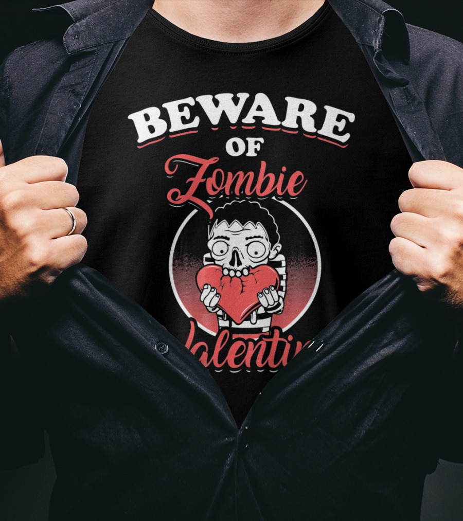 Beware Of Zombie Valentine Holding Heart Funny Horror T-Shirt