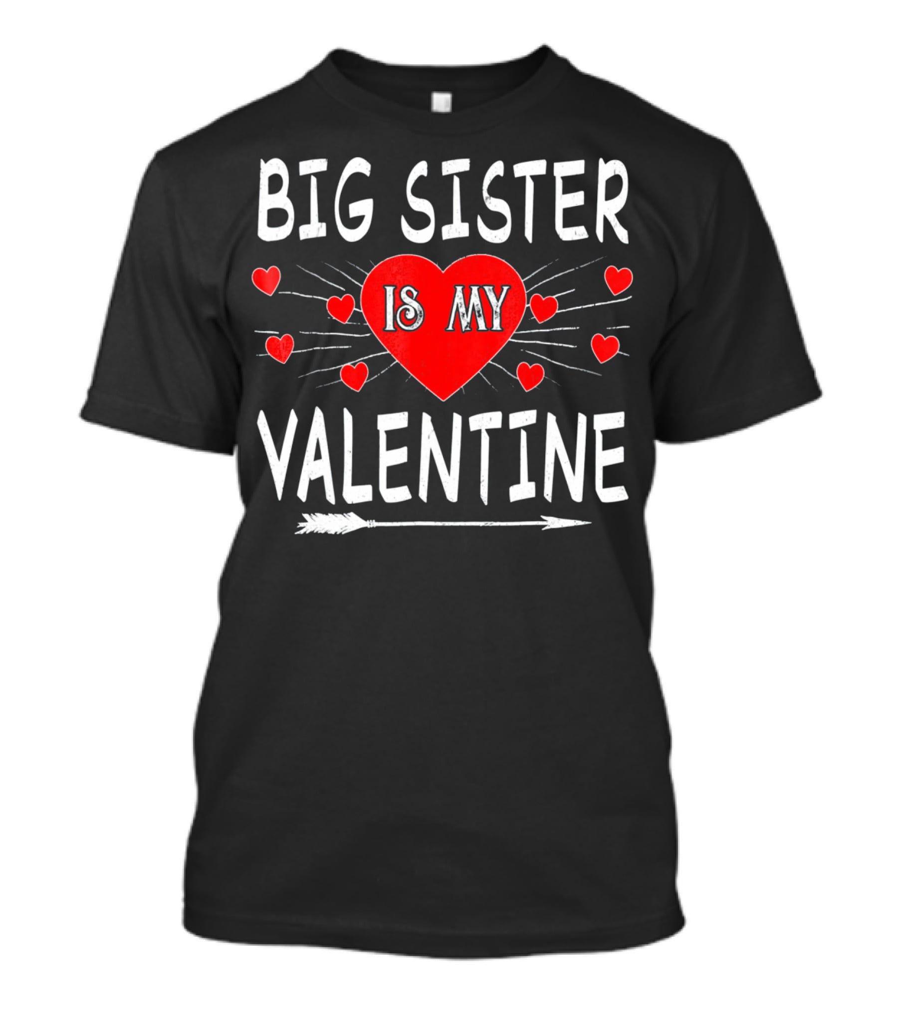 Big Sister Is My Valentine T-Shirt