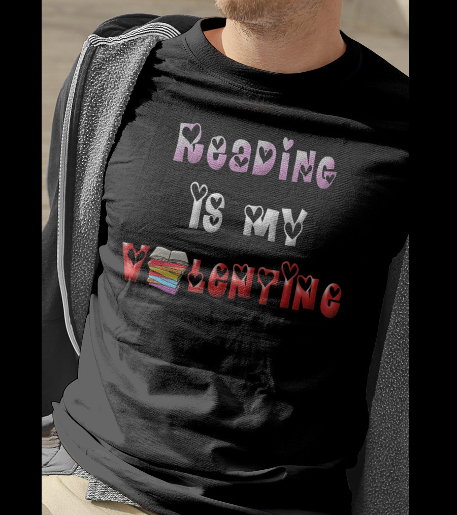 Reading Is My Valentine Bookworm Books T-Shirt