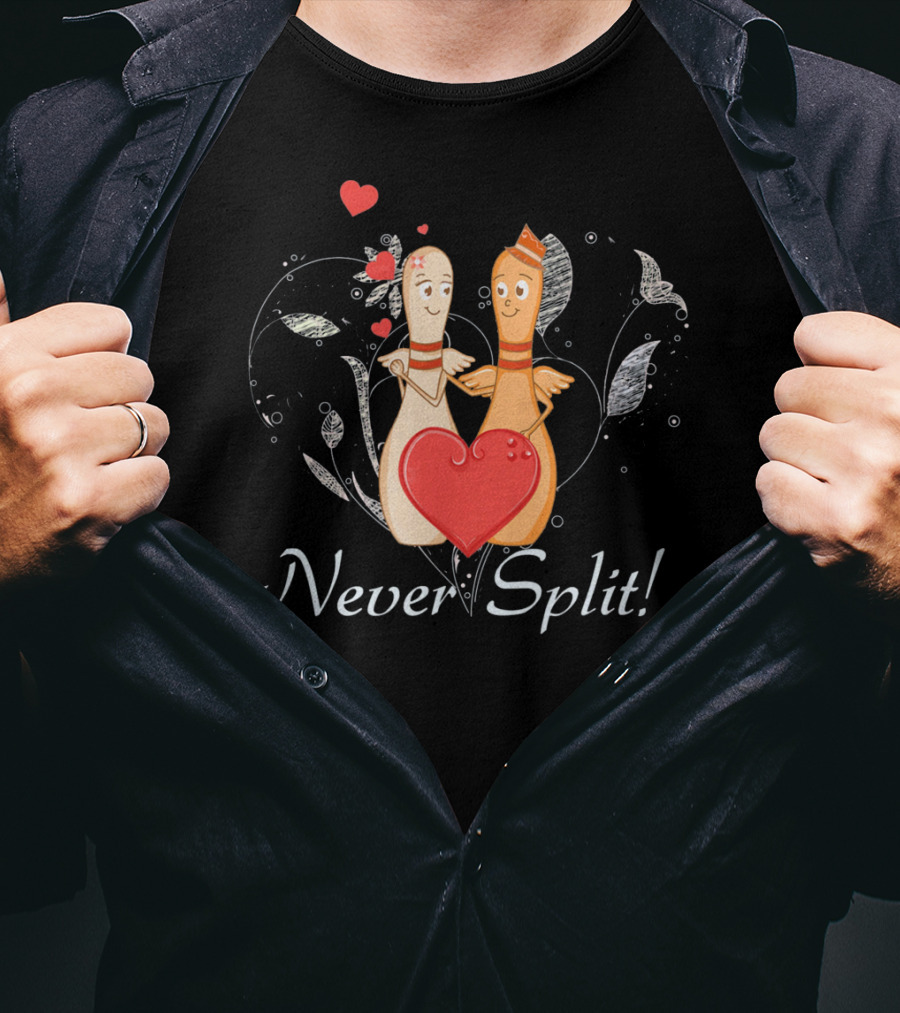 Never Split Bowling Couples Valentine's Day T-Shirt