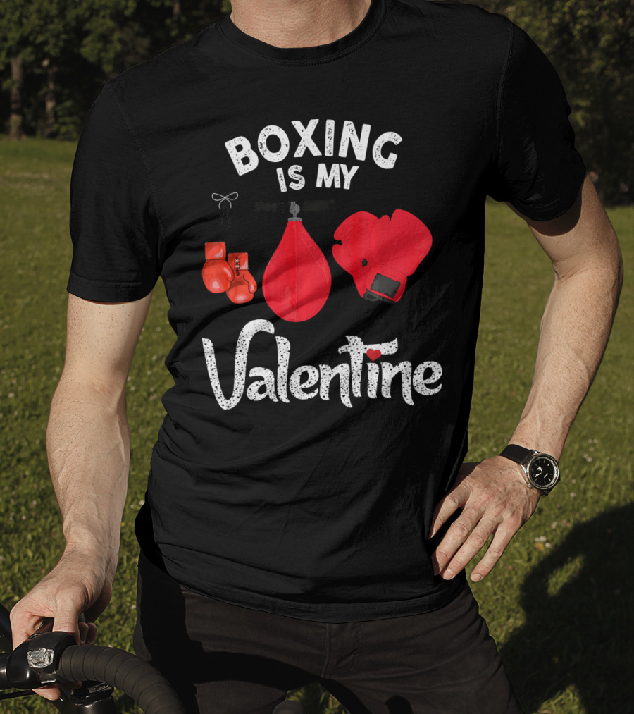 Boxing Is My Valentine Red Gloves Enthusiast Coach Fan Lovers T-Shirt