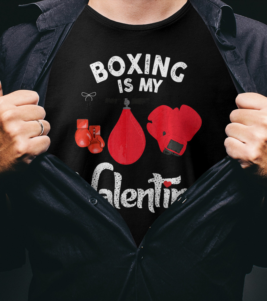 Boxing Is My Valentine Red Gloves Enthusiast Coach Fan Lovers T-Shirt