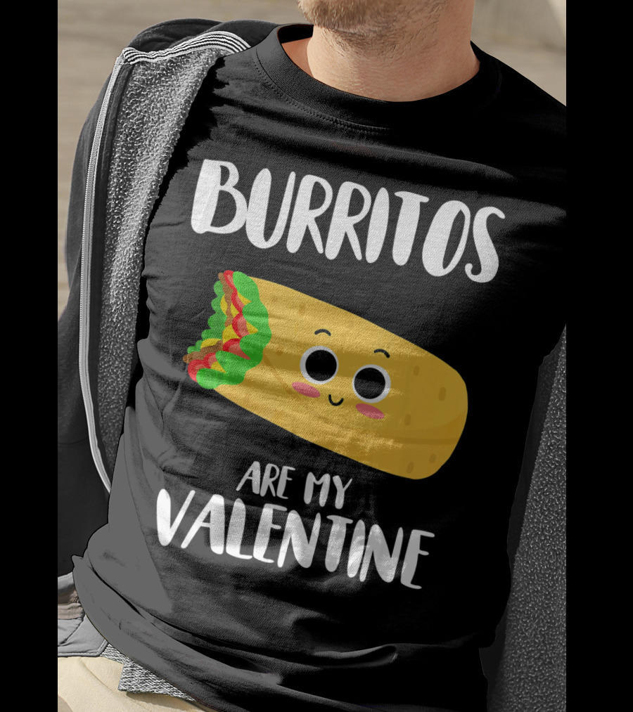 Burritos Are My Valentine Cute Kawaii Burrito Valentine's Day T-Shirt