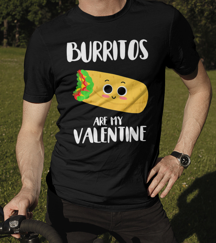 Burritos Are My Valentine Cute Kawaii Burrito Valentine's Day T-Shirt