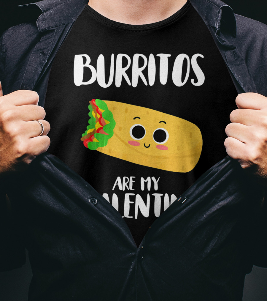 Burritos Are My Valentine Cute Kawaii Burrito Valentine's Day T-Shirt