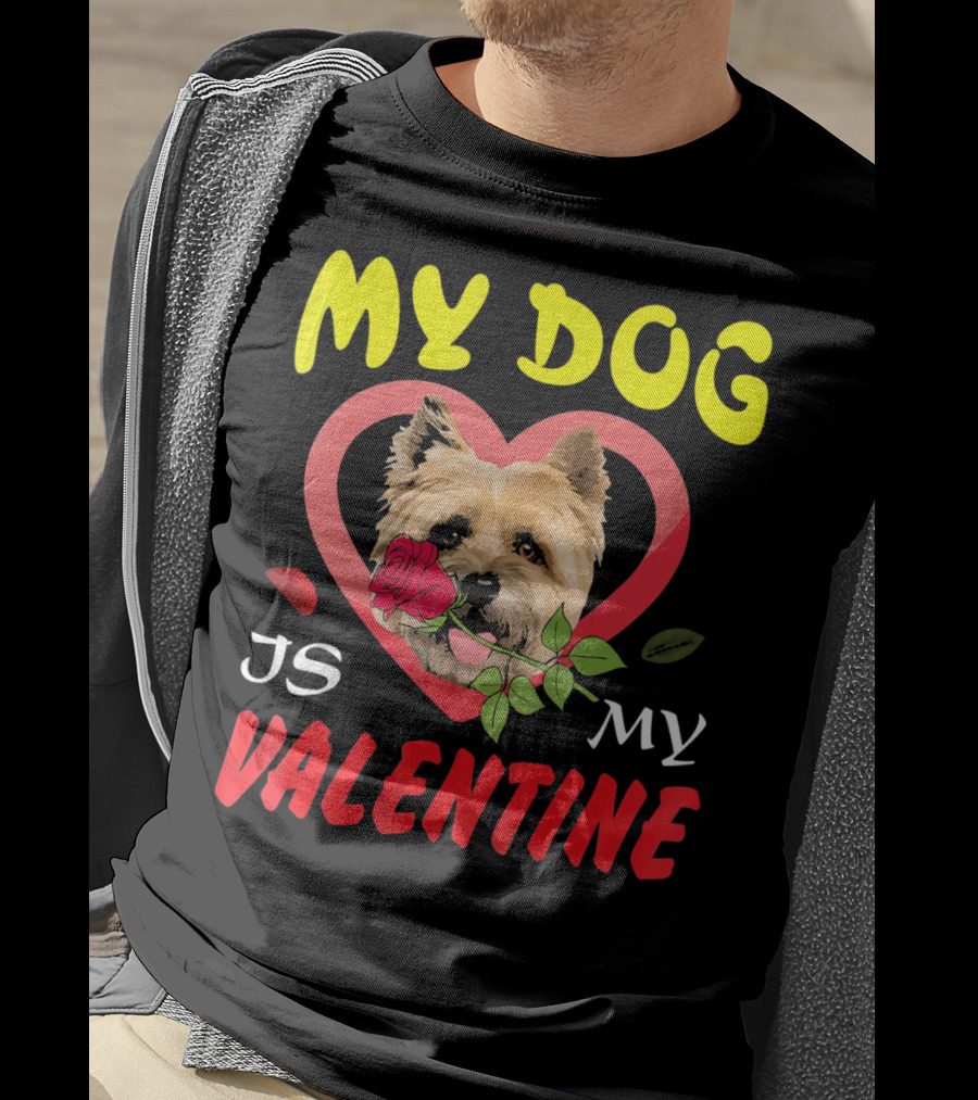 My Dog Is My Valentine Cairn Terrier Hearts T-Shirt