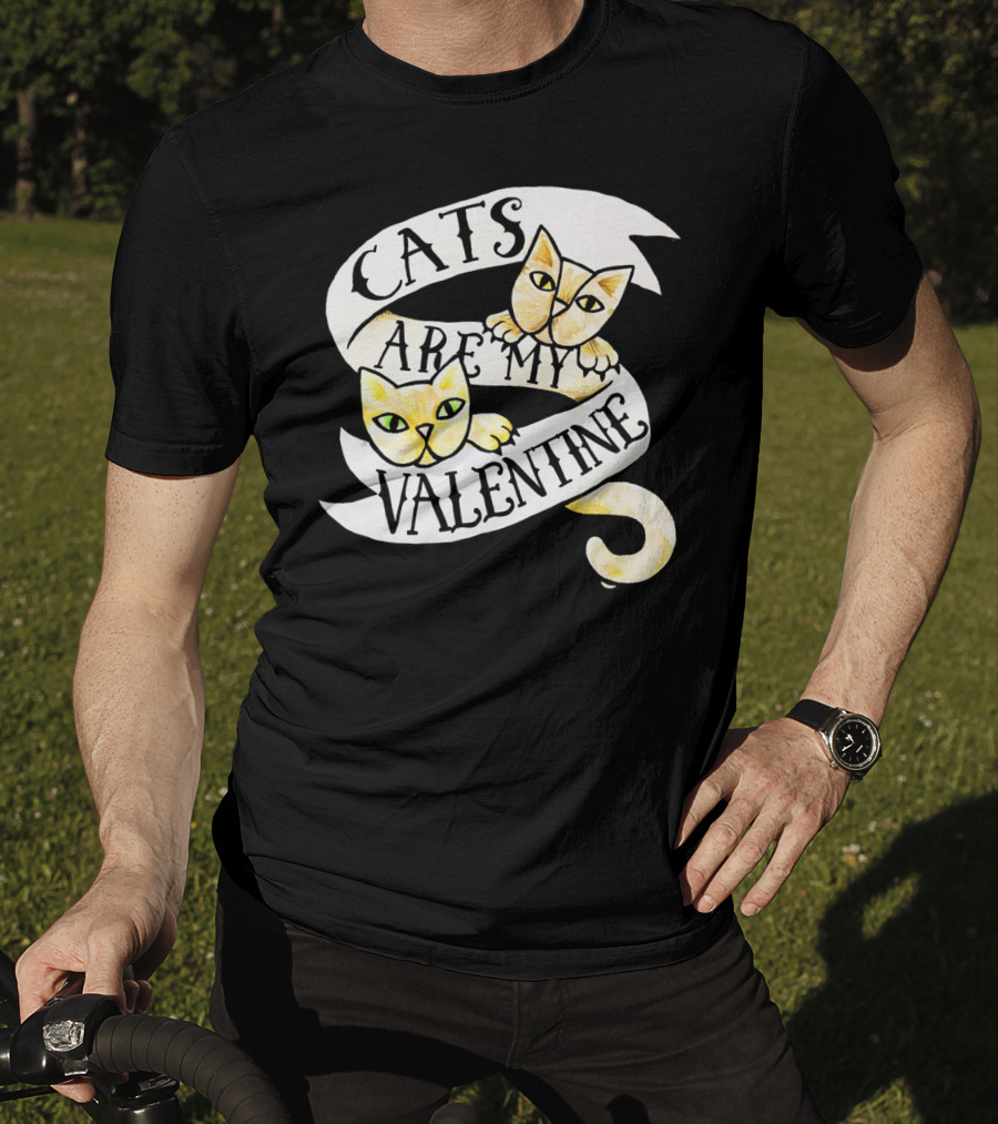 Cats Are My Valentine T-Shirt