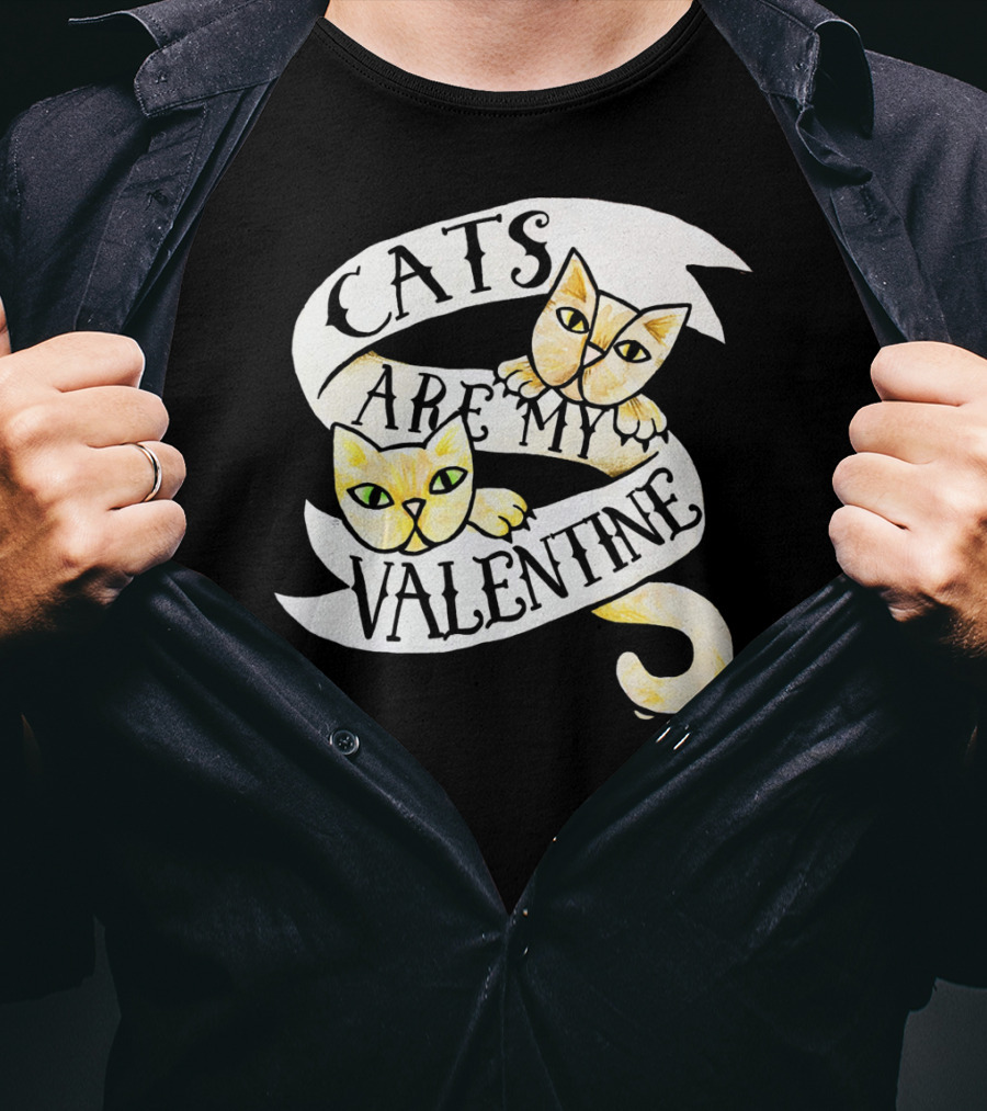 Cats Are My Valentine T-Shirt