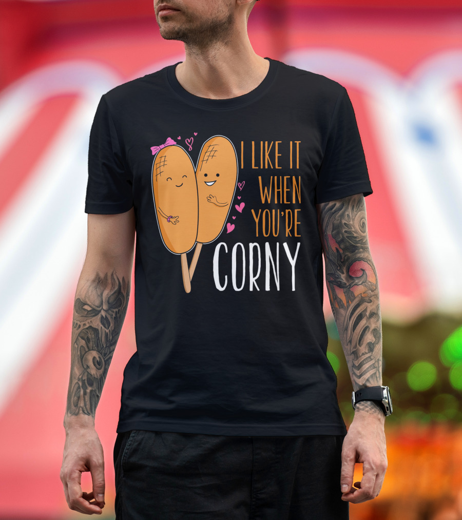 Corn Dog Valentines Couple I Like It When You're Corny T-Shirt