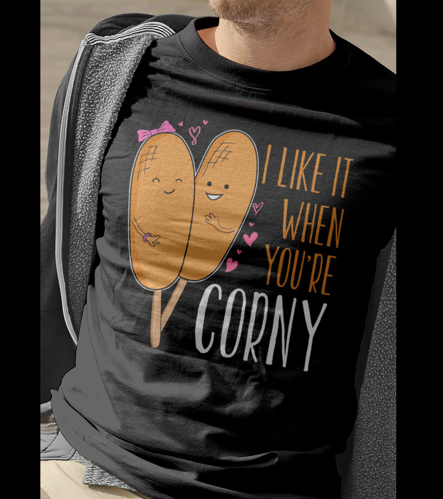 Corn Dog Valentines Couple I Like It When You're Corny T-Shirt
