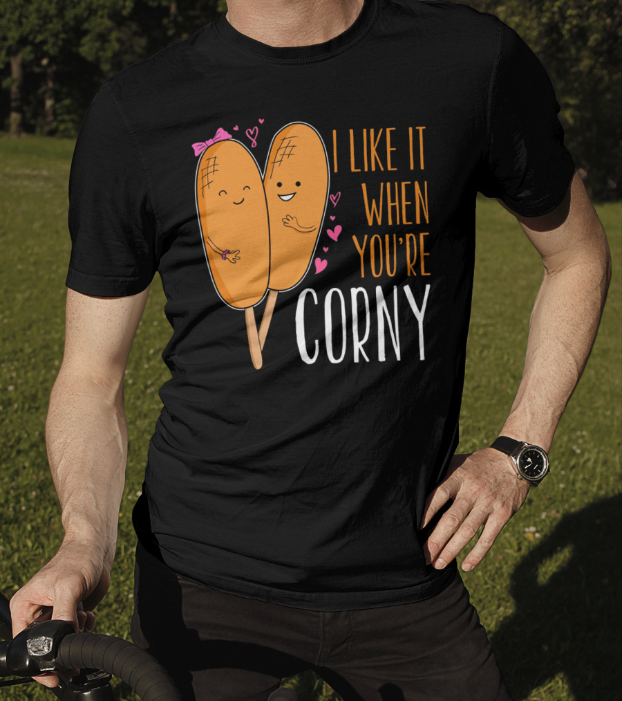Corn Dog Valentines Couple I Like It When You're Corny T-Shirt