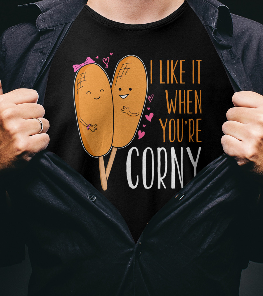 Corn Dog Valentines Couple I Like It When You're Corny T-Shirt