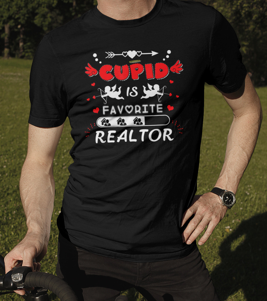 Cupid Is Favorite Realtor Valentine's Day T-Shirt