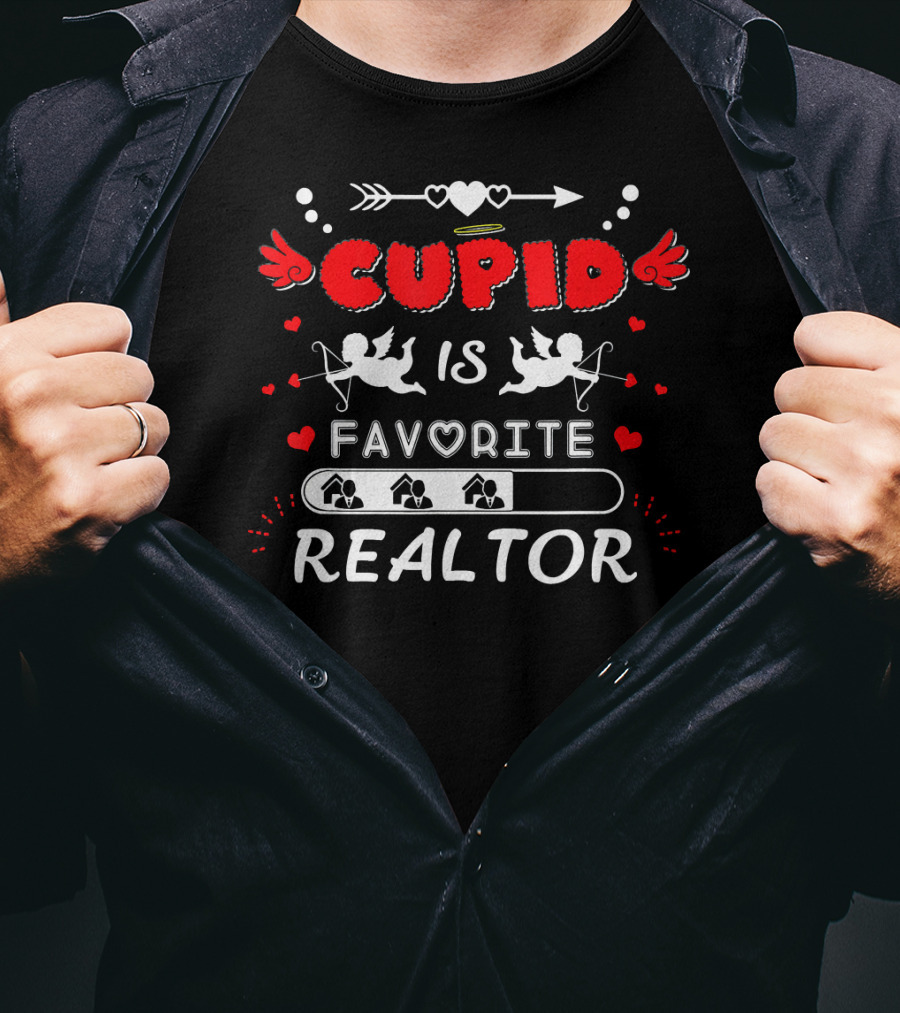 Cupid Is Favorite Realtor Valentine's Day T-Shirt