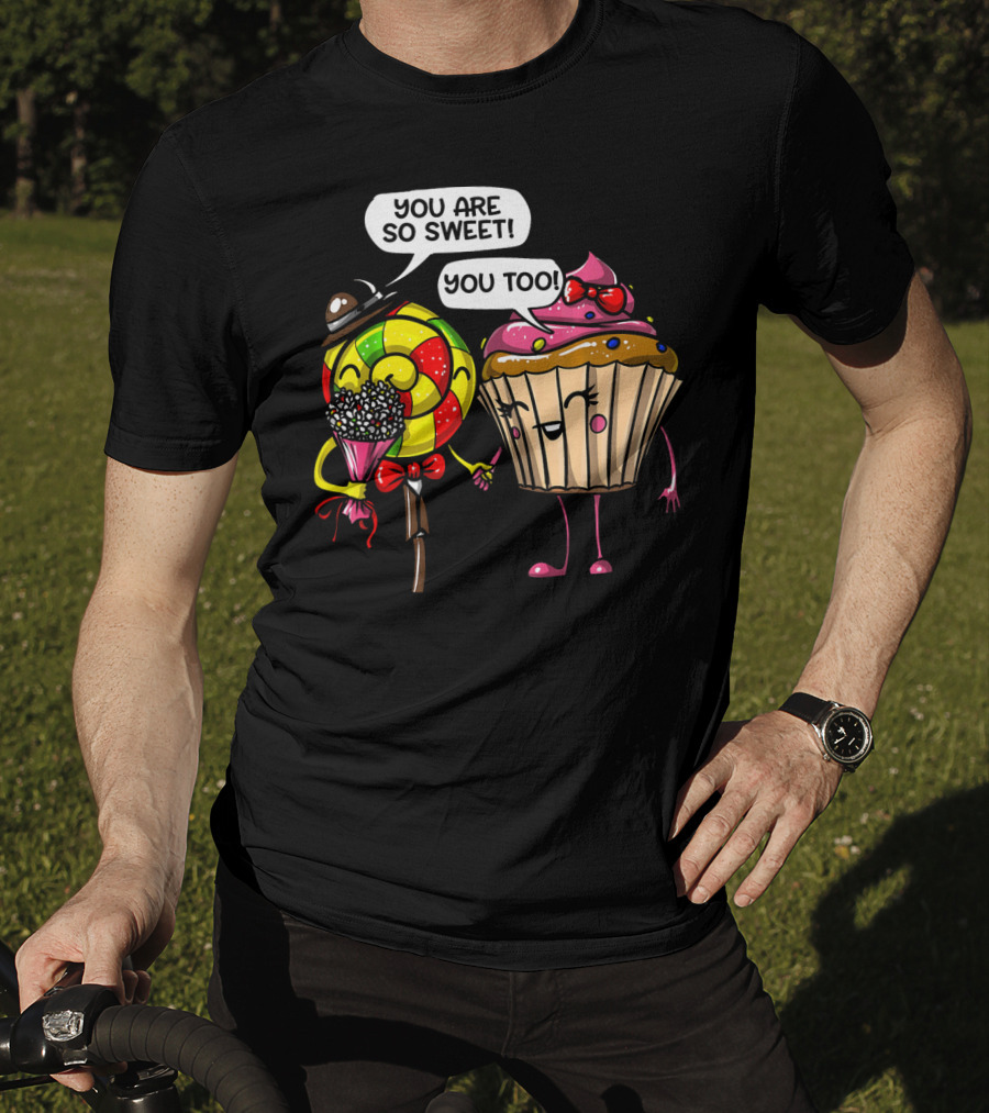 You Are So Sweet Romantic Cute Cupcake Couple Valentines T-Shirt