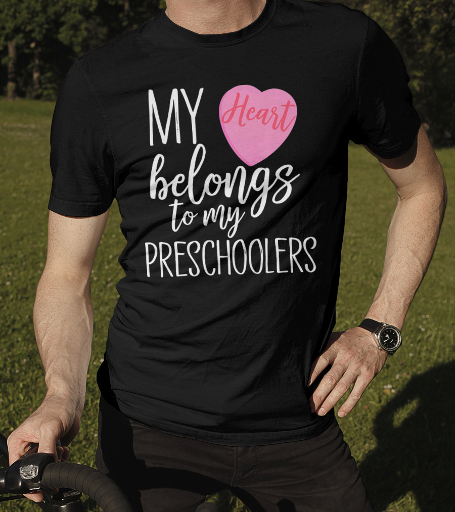 My Heart Belongs To My Preschoolers Cute Preschool Teacher T-Shirt