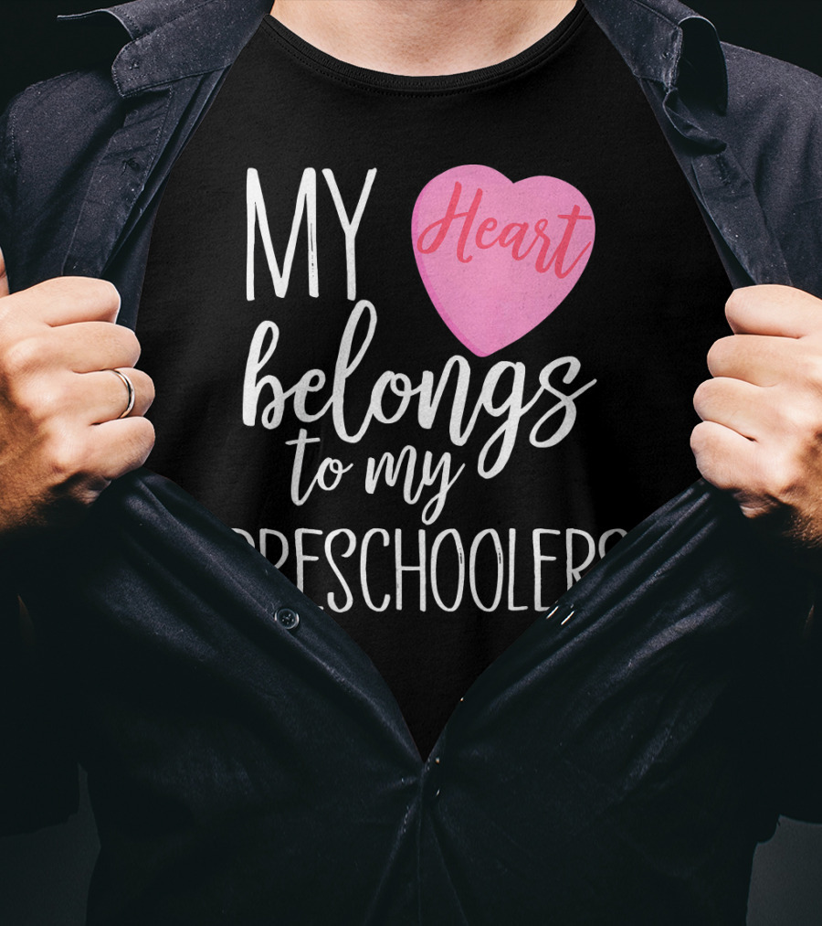My Heart Belongs To My Preschoolers Cute Preschool Teacher T-Shirt