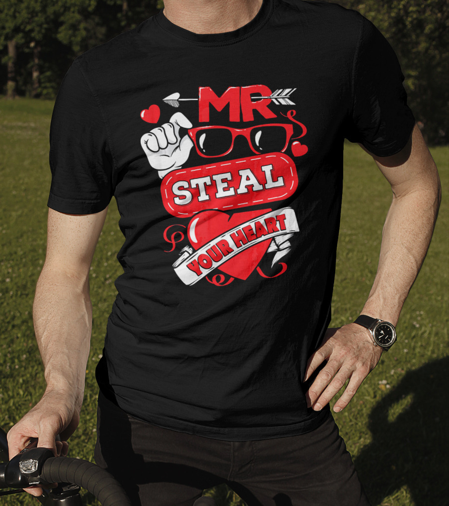 MR Steal Your Heart Valentines Day T-Shirt
