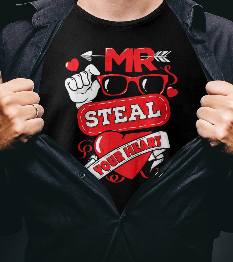 MR Steal Your Heart Valentines Day T-Shirt
